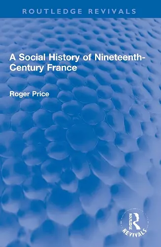 A Social History of Nineteenth-Century France cover