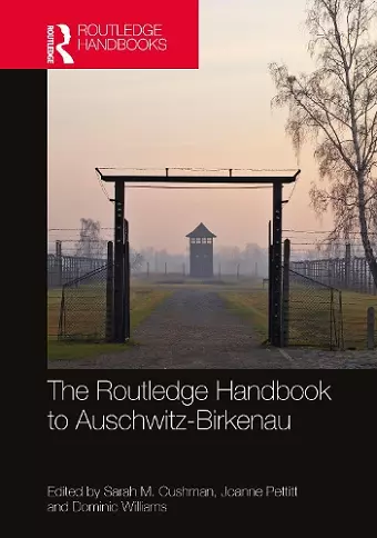 The Routledge Handbook to Auschwitz-Birkenau cover