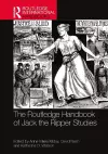 The Routledge Handbook of Jack the Ripper Studies cover