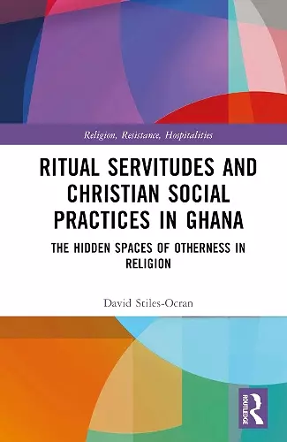 Ritual Servitudes and Christian Social Practices in Ghana cover