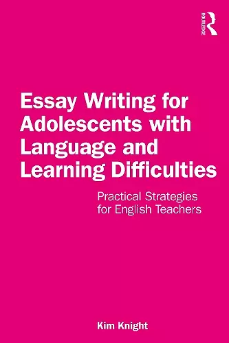 Essay Writing for Adolescents with Language and Learning Difficulties cover