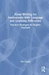 Essay Writing for Adolescents with Language and Learning Difficulties cover