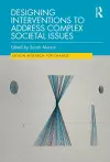 Designing Interventions to Address Complex Societal Issues cover