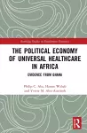 The Political Economy of Universal Healthcare in Africa cover