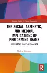 The Social, Aesthetic, and Medical Implications of Performing Shame cover