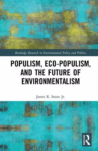 Populism, Eco-populism, and the Future of Environmentalism cover