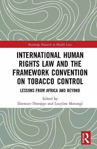 International Human Rights Law and the Framework Convention on Tobacco Control cover