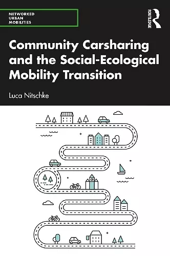 Community Carsharing and the Social–Ecological Mobility Transition cover