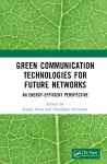 Green Communication Technologies for Future Networks cover