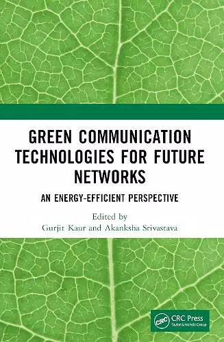 Green Communication Technologies for Future Networks cover