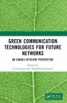 Green Communication Technologies for Future Networks cover