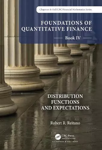 Foundations of Quantitative Finance Book IV: Distribution Functions and Expectations cover