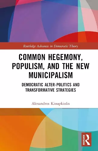 Common Hegemony, Populism, and the New Municipalism cover