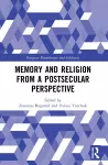 Memory and Religion from a Postsecular Perspective cover