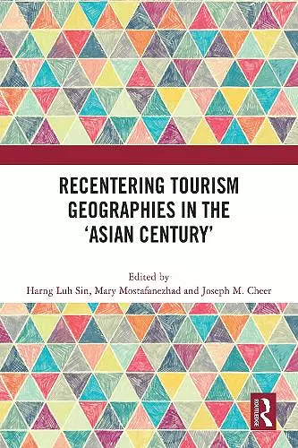 Recentering Tourism Geographies in the ‘Asian Century’ cover
