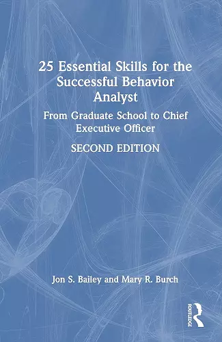 25 Essential Skills for the Successful Behavior Analyst cover