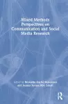 Mixed Methods Perspectives on Communication and Social Media Research cover