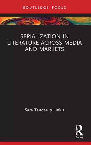 Serialization in Literature Across Media and Markets cover