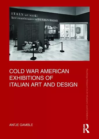 Cold War American Exhibitions of Italian Art and Design cover