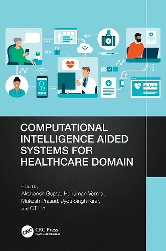 Computational Intelligence Aided Systems for Healthcare Domain cover