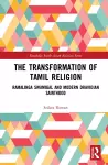 The Transformation of Tamil Religion cover