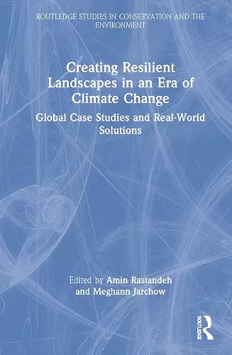 Creating Resilient Landscapes in an Era of Climate Change cover