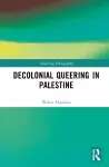 Decolonial Queering in Palestine cover