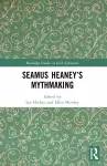 Seamus Heaney’s Mythmaking cover