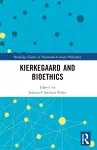 Kierkegaard and Bioethics cover