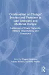 Continuation or Change? Borders and Frontiers in Late Antiquity and Medieval Europe cover