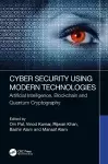 Cyber Security Using Modern Technologies cover