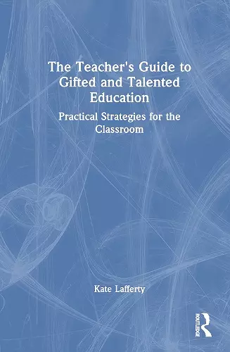 The Teacher’s Guide to Gifted and Talented Education cover