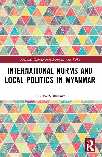 International Norms and Local Politics in Myanmar cover