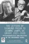 The Letters of Sigmund Freud to Jeanne Lampl-de Groot, 1921-1939 cover