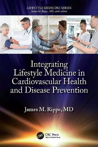 Integrating Lifestyle Medicine in Cardiovascular Health and Disease Prevention cover