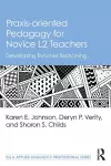 Praxis-oriented Pedagogy for Novice L2 Teachers cover