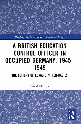 A British Education Control Officer in Occupied Germany, 1945–1949 cover