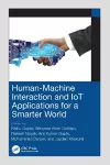 Human-Machine Interaction and IoT Applications for a Smarter World cover