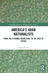 America's Arab Nationalists cover