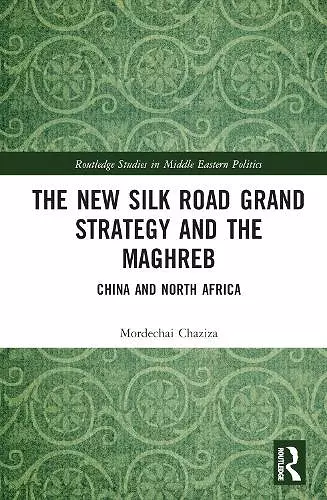 The New Silk Road Grand Strategy and the Maghreb cover