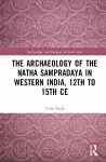 The Archaeology of the Nātha Sampradāya in Western India, 12th to 15th Century cover