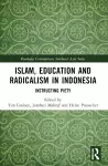 Islam, Education and Radicalism in Indonesia cover