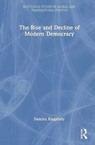 The Rise and Decline of Modern Democracy cover