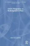 Queer Pregnancy in Shakespeare’s Plays cover