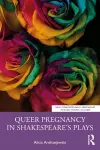 Queer Pregnancy in Shakespeare’s Plays cover