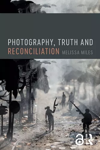 Photography, Truth and Reconciliation cover