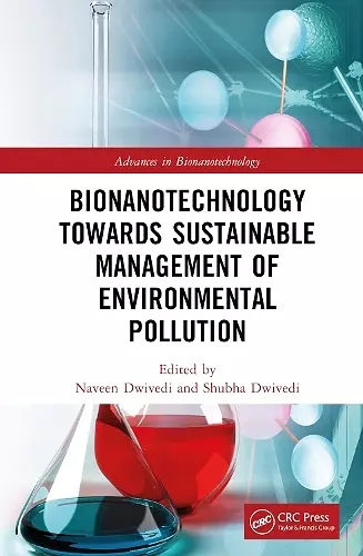 Bionanotechnology Towards Sustainable Management of Environmental Pollution cover