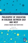 Philosophy of Education in Dialogue between East and West cover