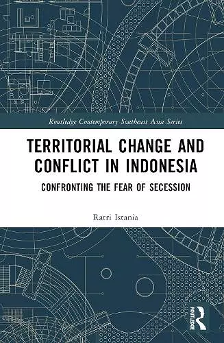 Territorial Change and Conflict in Indonesia cover