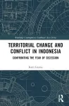 Territorial Change and Conflict in Indonesia cover